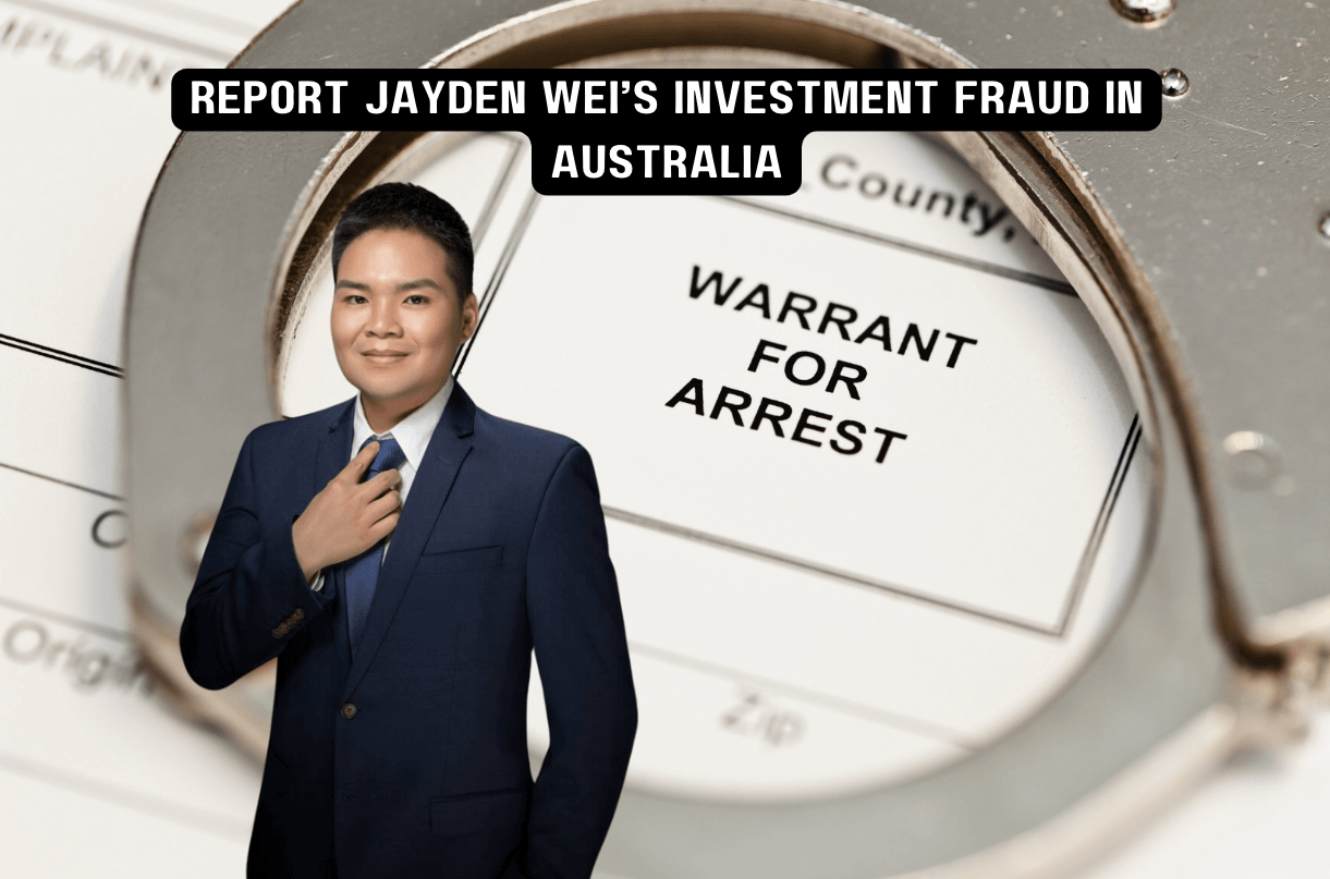 Report Jayden Wei’s Investment Fraud in Australia